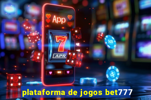 plataforma de jogos bet777